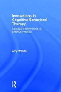 Innovations in Cognitive Behavioral Therapy