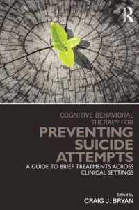 Cognitive Behavioral Therapy for Preventing Suicide Attempts