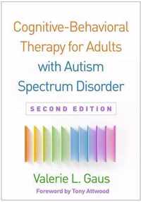 Cognitive-Behavioral Therapy for Adults with Autism Spectrum Disorder, Second Edition