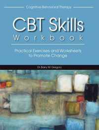 Cognitive-Behavioral Therapy Skills Workbook