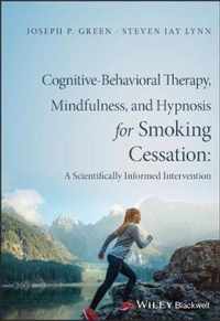 Cognitive-Behavioral Therapy, Mindfulness, and Hypnosis for Smoking Cessation