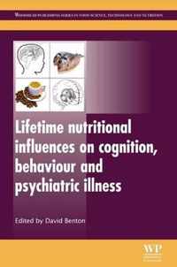 Lifetime Nutritional Influences on Cognition, Behaviour and Psychiatric Illness