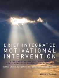 Brief Integrated Motivational Intervention: A Treatment Manual for Co-Occuring Mental Health and Substance Use Problems