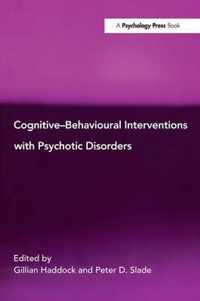 Cognitive-Behavioural Interventions with Psychotic Disorders