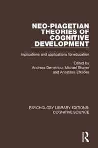 Neo-Piagetian Theories of Cognitive Development