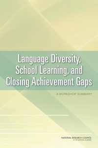 Language Diversity, School Learning, and Closing Achievement Gaps