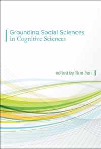 Grounding Social Sciences in Cognitive Sciences