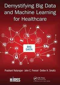 Demystifying Big Data and Machine Learning for Healthcare