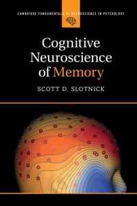 Cognitive Neuroscience of Memory