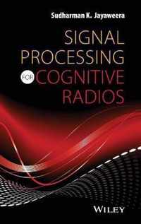 Signal Processing for Cognitive Radios