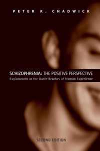 Schizophrenia: The Positive Perspective: Explorations at the Outer Reaches of Human Experience