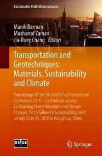 Transportation and Geotechniques: Materials, Sustainability and Climate: Proceedings of the 5th GeoChina International Conference 2018 - Civil Infrastructures Confronting Severe Weathers and Climate Changes