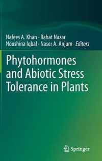 Phytohormones And Abiotic Stress Tolerance In Plants