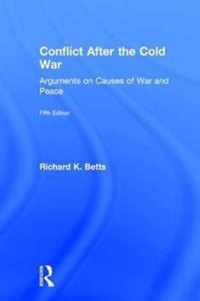 Conflict After the Cold War: Arguments on Causes of War and Peace