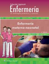 Coleccion Lippincott Enfermeria. Un enfoque practico y conciso. Enfermeria Materno-neonatal