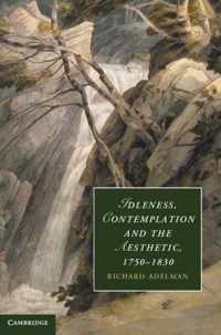 Idleness, Contemplation And The Aesthetic, 1750-1830