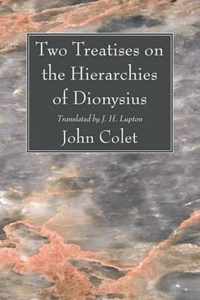 Two Treatises on the Hierarchies of Dionysius