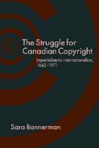 Struggle for Canadian Copyright, the