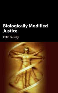 Biologically Modified Justice