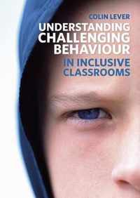 Understanding Challenging Behaviour in Inclusive Classrooms