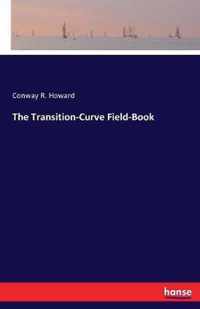 The Transition-Curve Field-Book