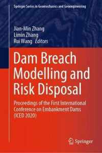 Dam Breach Modelling and Risk Disposal