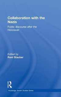 Collaboration with the Nazis: Public Discourse After the Holocaust