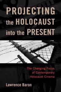 Projecting the Holocaust into the Present