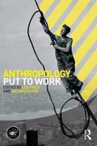 Anthropology Put to Work