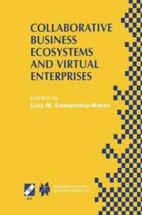 Collaborative Business Ecosystems and Virtual Enterprises