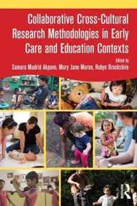 Collaborative Cross-Cultural Research Methodologies in Early Care and Education Contexts