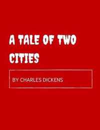 A Tale of Two Cities by Charles Dickens