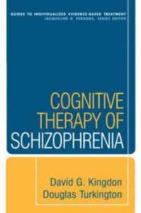 Cognitive Therapy of Schizophrenia