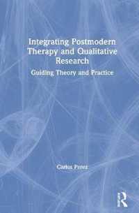 Integrating Postmodern Therapy and Qualitative Research