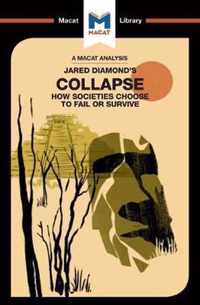 An Analysis of Jared M. Diamond's Collapse: How Societies Choose to Fail or Survive