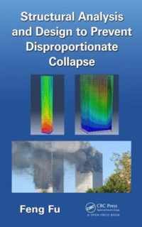 Structural Analysis and Design to Prevent Disproportionate Collapse