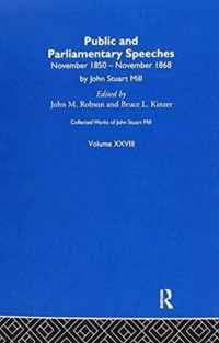 Collected Works of John Stuart Mill: XXVIII. Public and Parliamentary Speeches Vol a