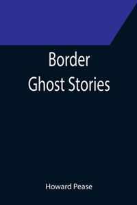 Border Ghost Stories