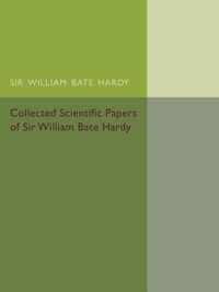 Collected Scientific Papers of Sir William Bate Hardy