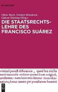 Die Staatsrechtslehre Des Francisco Suarez