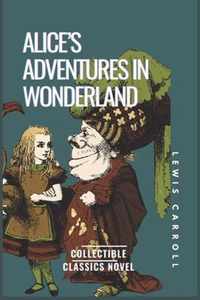 ALICE'S ADVENTURES IN WONDERLAND Collectible Classics Novel