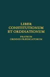 Liber Constitutionum et Ordinationum Fratrum Ordinis Praedicatorum