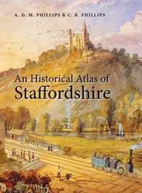 An Historical Atlas of Staffordshire