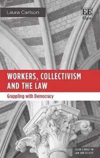 Workers, Collectivism and the Law