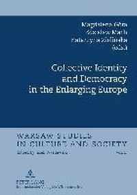 Collective Identity and Democracy in the Enlarging Europe