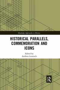 Historical Parallels, Commemoration and Icons