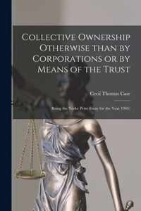 Collective Ownership Otherwise Than by Corporations or by Means of the Trust