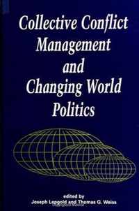 Collective Conflict Management and Changing World Politics