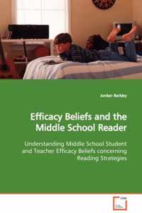 Efficacy Beliefs and the Middle School Reader