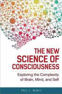 The New Science of Consciousness